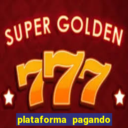 plataforma pagando no cadastro bet